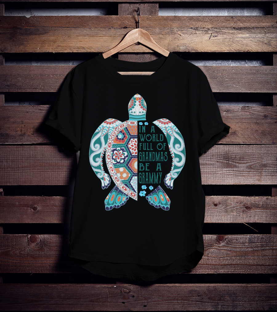 In A World Full Of Grandmas Be A Grammy Turtle Lover Patterned Floral Motif T-Shirt