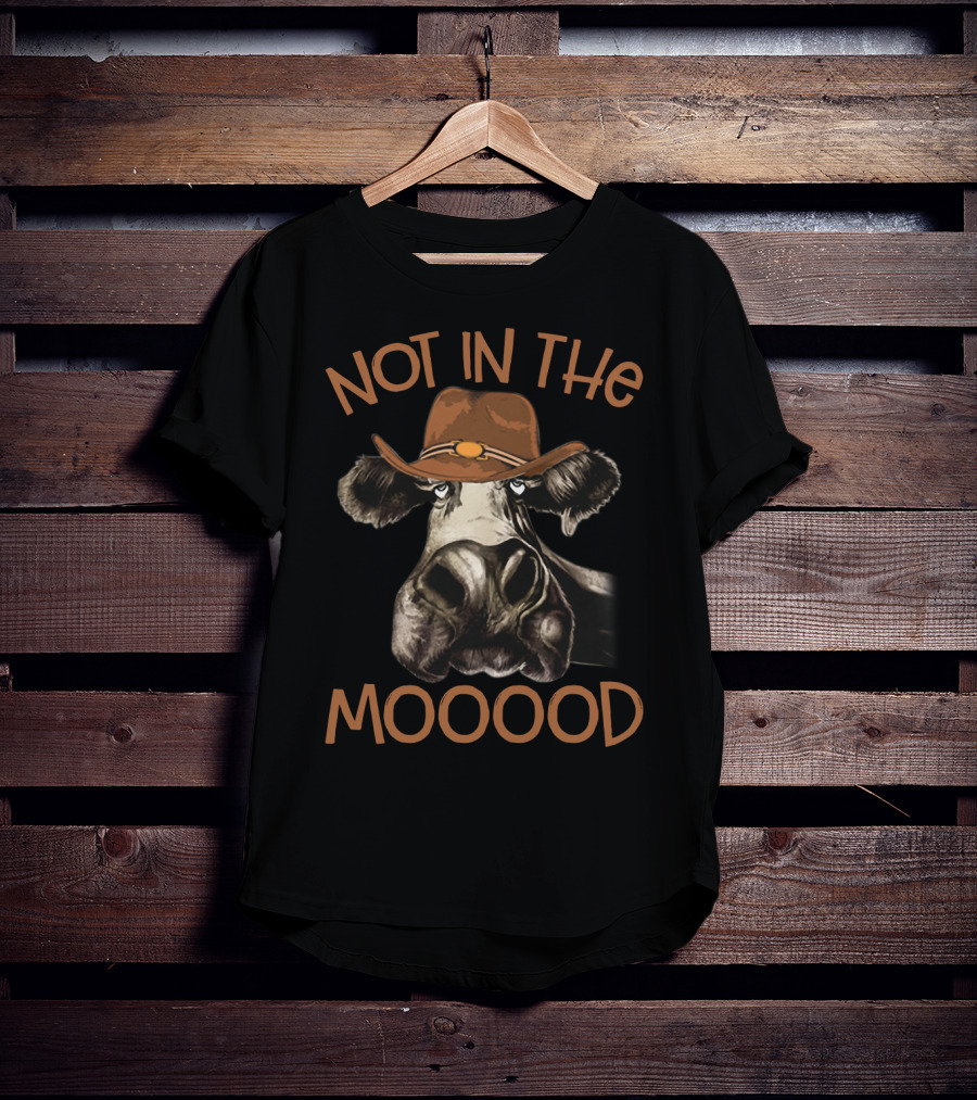 Not In The Mood Funny Sarcasm Heifer Attitude Cowboy Hat T-Shirt