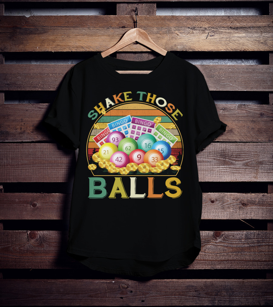 Shake Those Balls Vintage Bingo Players Sarcastic Fun T-Shirt