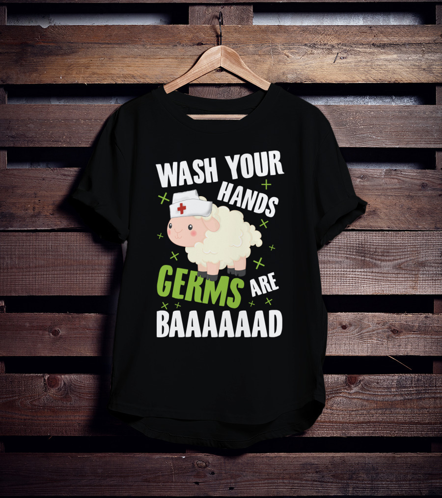 Wash Your Hands Germs Are Baaaaad Funny Nurse Sheep T-Shirt