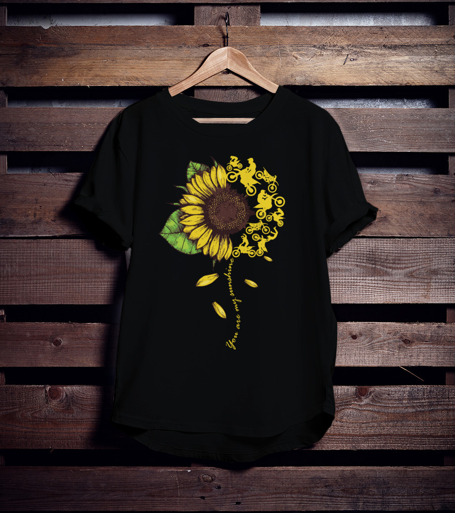You Are My Sunshine Sunflower Motocross Dirtbike Lover T-Shirt