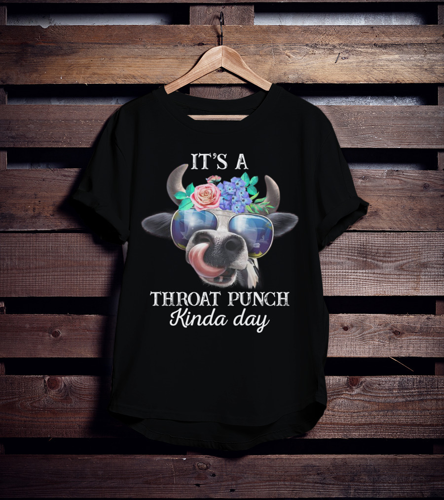It's A Throat Punch Kinda Day Funny Heifer Sarcasm With Sunglasses And Flowers T-Shirt