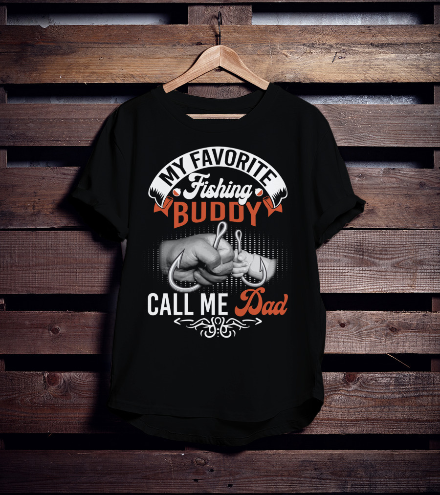My Favorite Fishing Buddy Call ME Dad T-Shirt