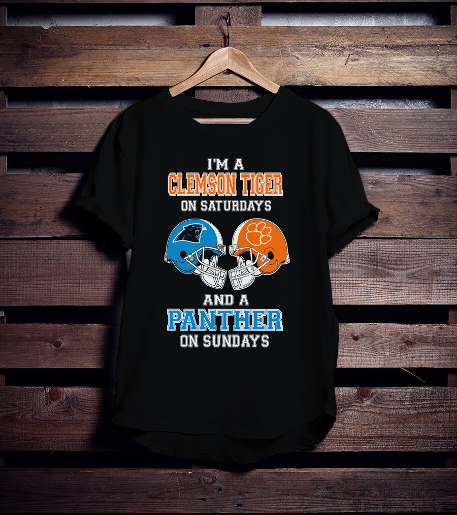 I'm A Clemson Tiger On Saturdays And A Panther On Sundays T-Shirt