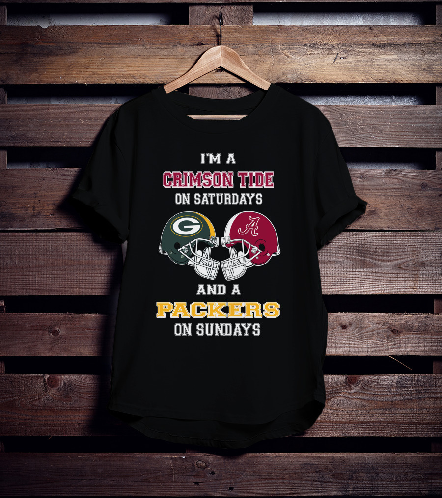I'm A Crimson Tide On Saturdays And A Packers On Sundays T-Shirt