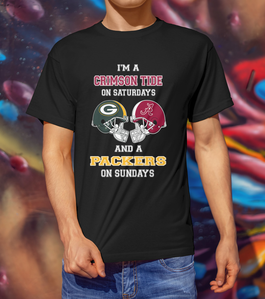 I'm A Crimson Tide On Saturdays And A Packers On Sundays T-Shirt