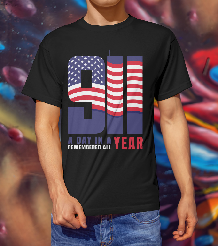 9/11 A Day In A Year Remembered All Year T-Shirt