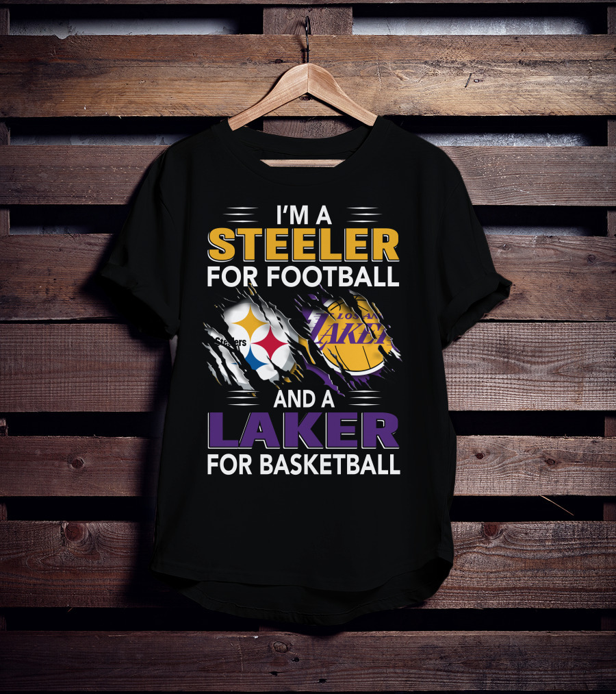 I'm A Steeler For Football And A Laker For Basketball T-Shirt