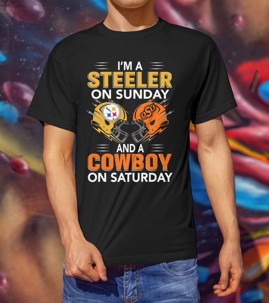 I'm A Steeler On Sunday And A Cowboy On Saturday T-Shirt