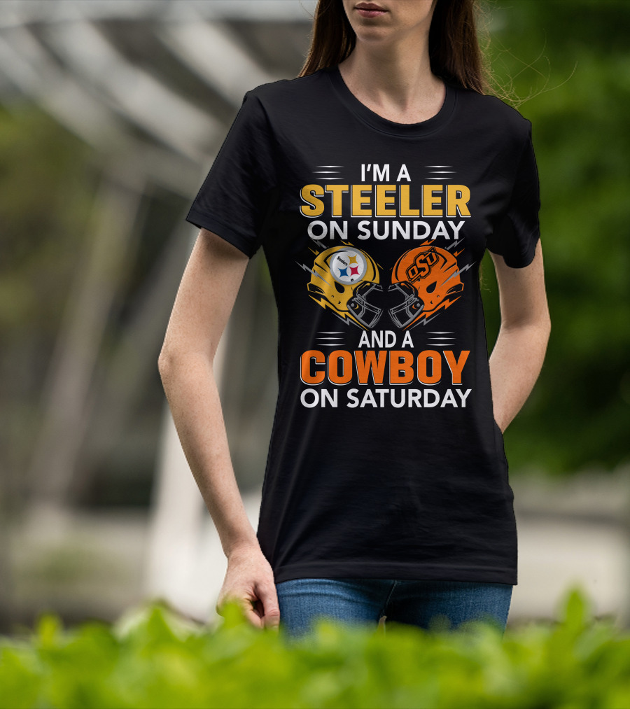 I'm A Steeler On Sunday And A Cowboy On Saturday T-Shirt