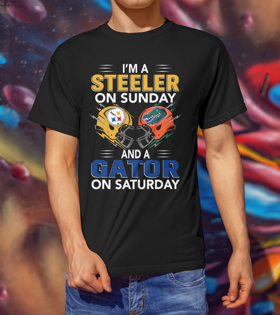I'm A Steeler On Sunday And A Gator On Saturday T-Shirt