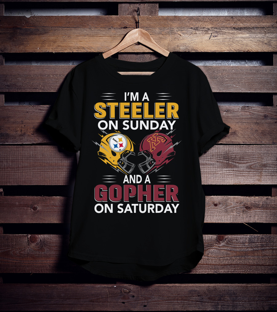I'm A Steeler On Sunday And A Gopher On Saturday T-Shirt