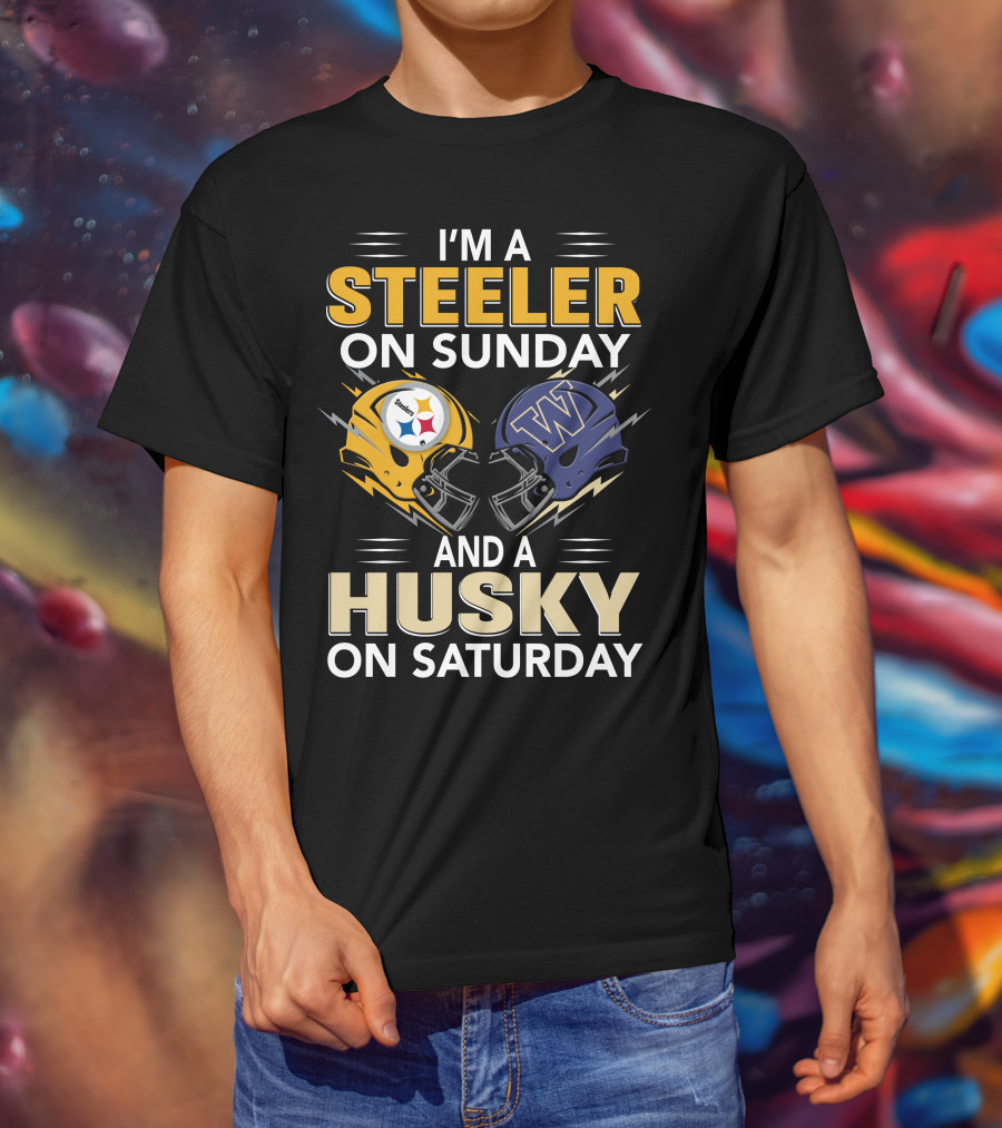 I'm A Steeler On Sunday And A Husky On Saturday T-Shirt