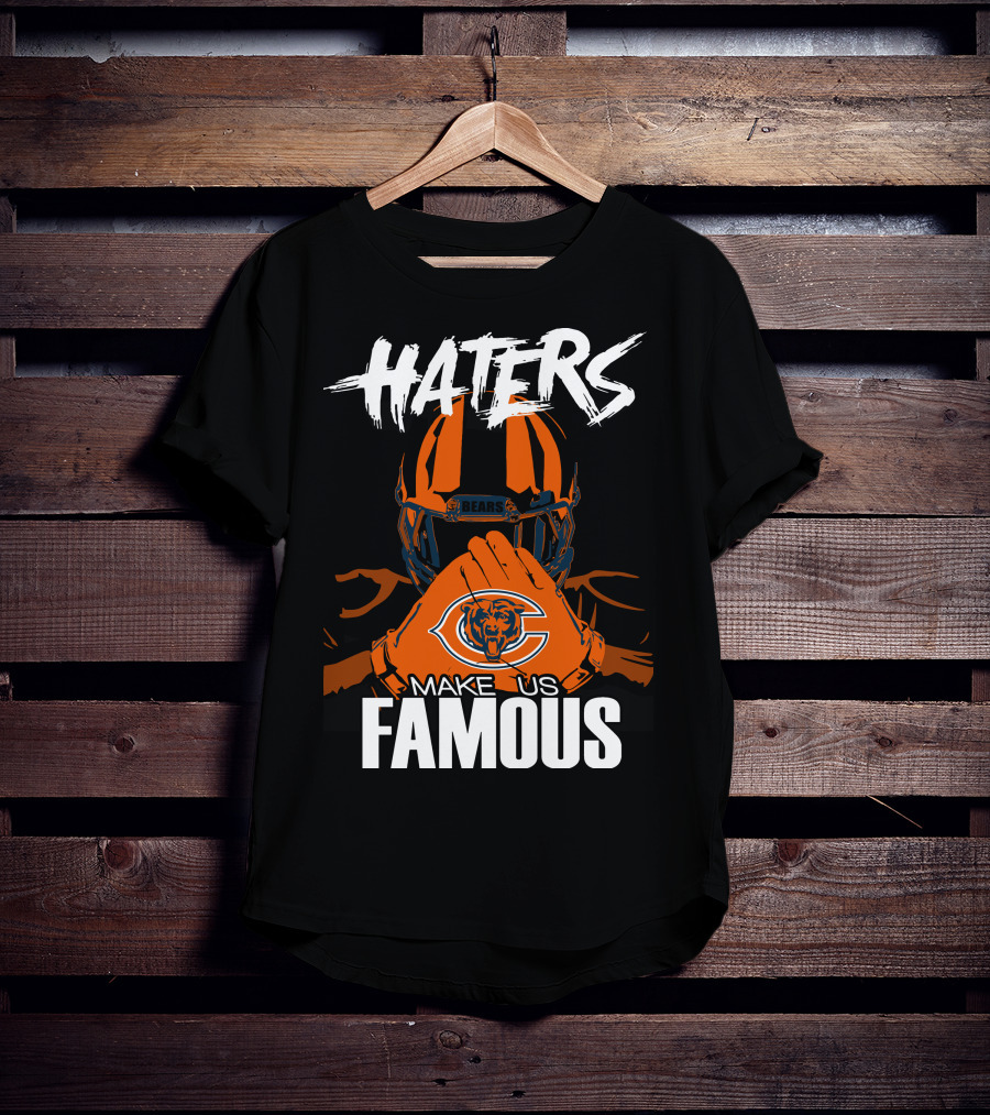 Haters Chicago Bears Make Us Famous T-Shirt