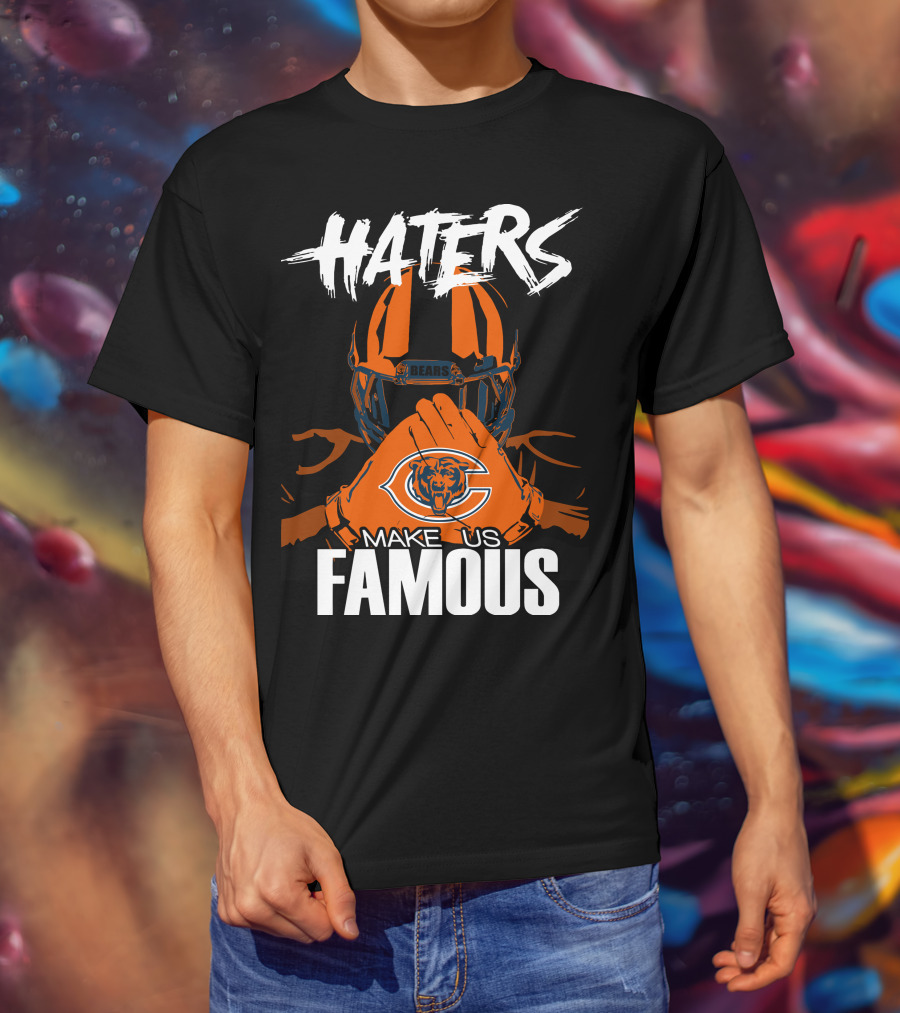 Haters Chicago Bears Make Us Famous T-Shirt