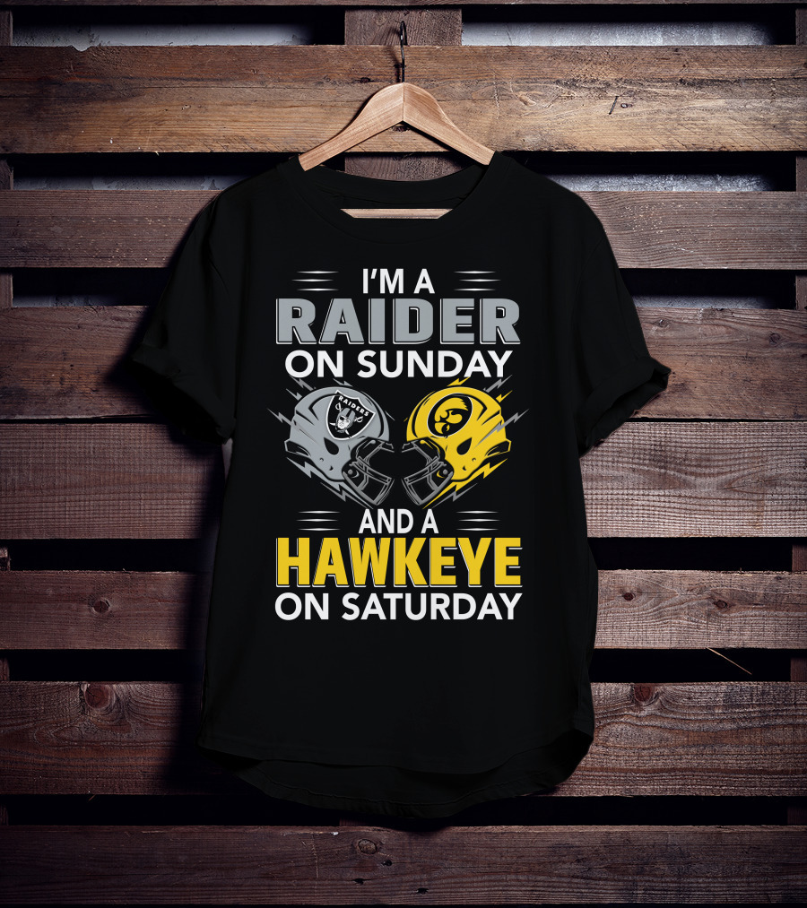 I'm A Raider On Sunday And A Hawkeye On Saturday Football Helmets T-Shirt