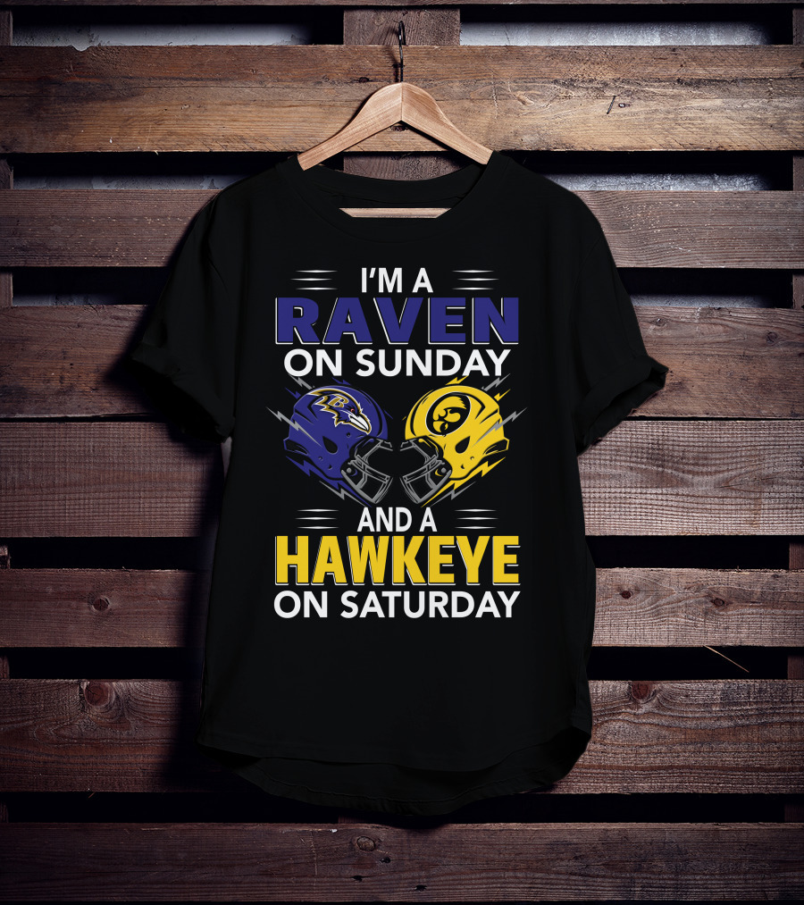 I'm A Raven On Sunday And A Hawkeye On Saturday T-Shirt