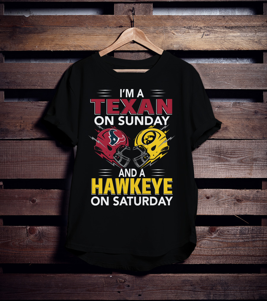 I'm A Texan On Sunday And A Hawkeye On Saturday Football Helmets T-Shirt