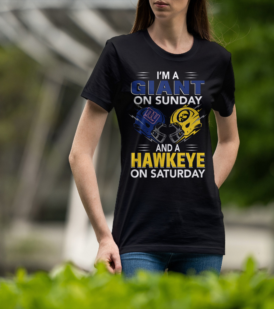 I'm A Giant On Sunday And A Hawkeye On Saturday Football Helmets T-Shirt