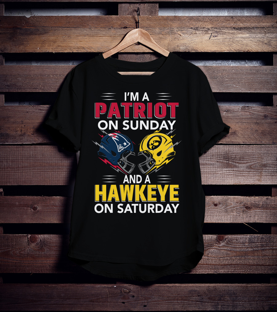 I'm A Patriot On Sunday And A Hawkeye On Saturday Football Helmets T-Shirt