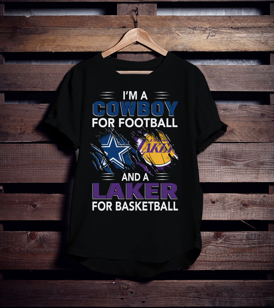 I'm A Cowboy For Football And A Laker For Basketball Dallas Los Angeles T-Shirt