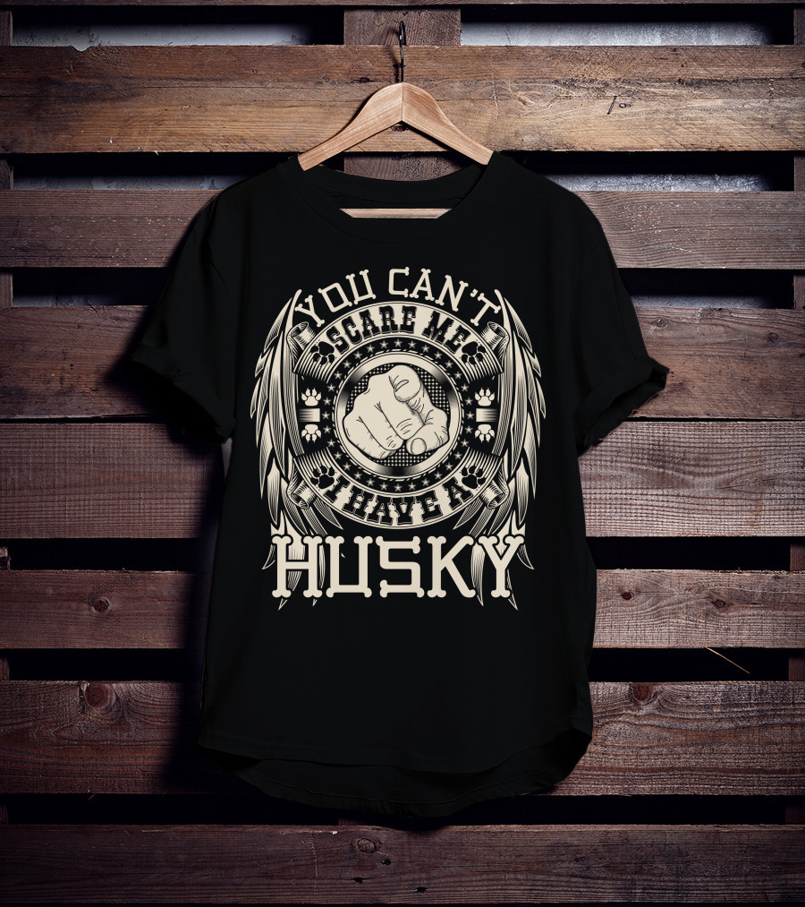 You Can't Scare Me I Have A Husky Paw Prints T-Shirt