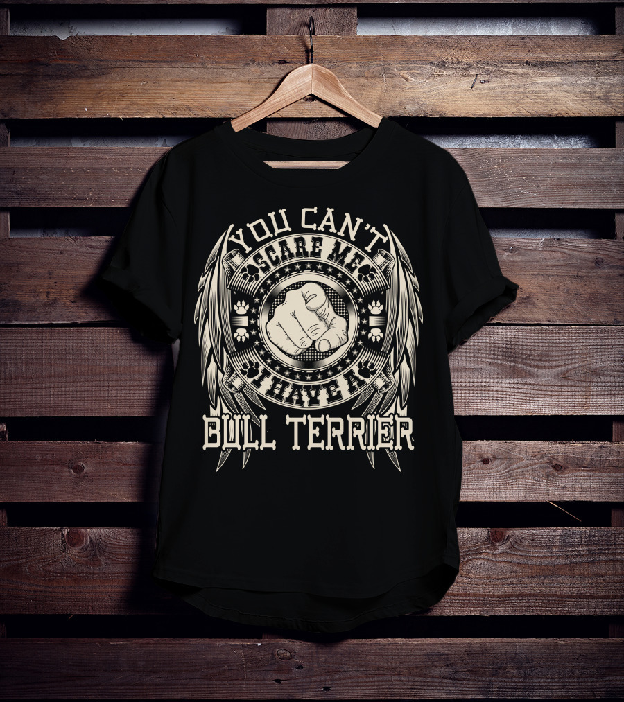 You Can't Scare Me I Have A Bull Terrier Paw Print Badge With Pointing Finger T-Shirt