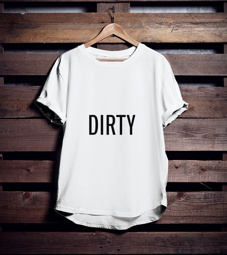 DIRTY Bold Minimalist T-Shirt