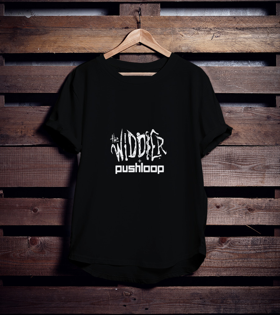 The Widdler Pushloop Deep Dark Dangerous T-Shirt