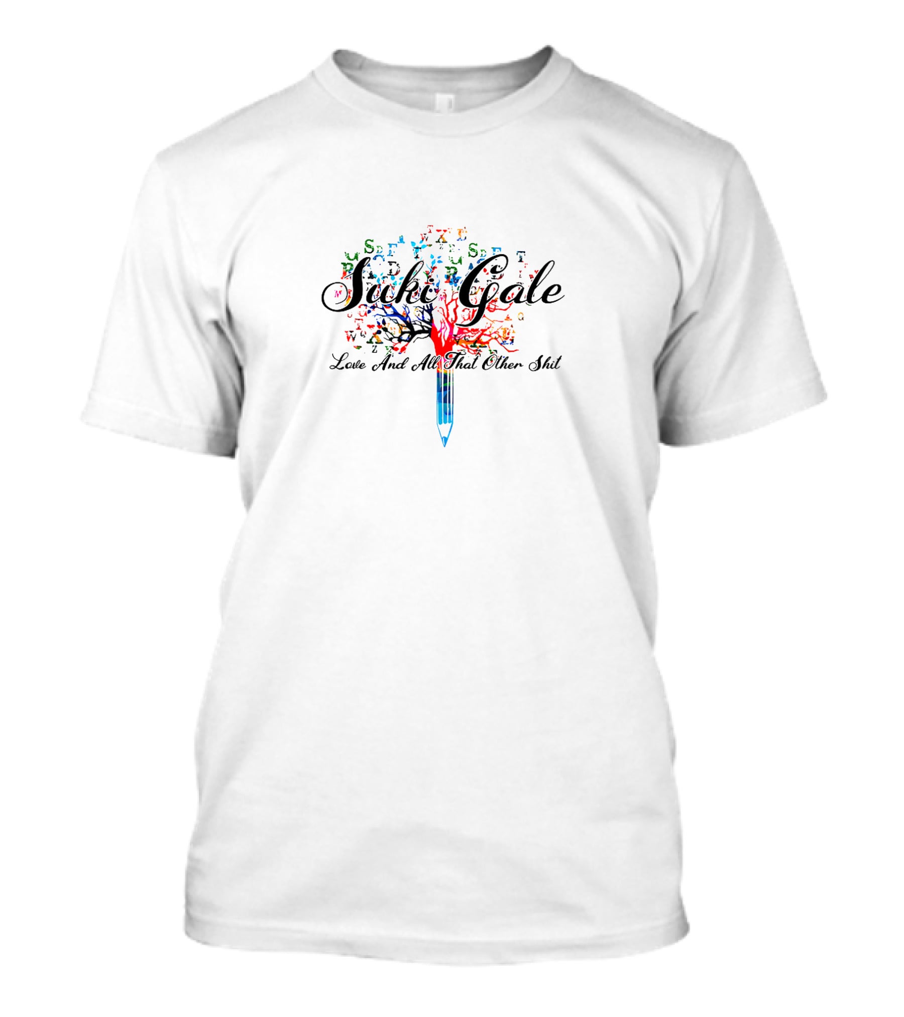 Sick Gale Love And All That Other Shit T-Shirt