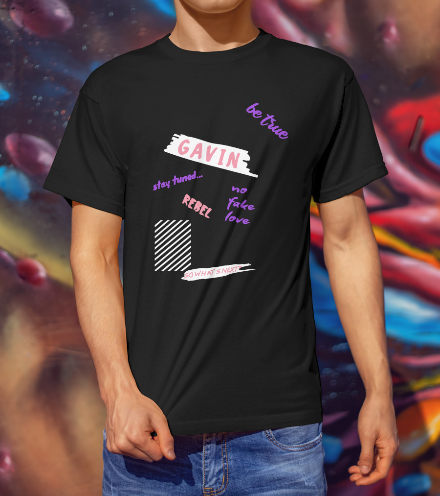 Gavin Magnus Merch Gavin Be True No Fake Love Rebel Stay Tuned So What’s Next T-Shirt