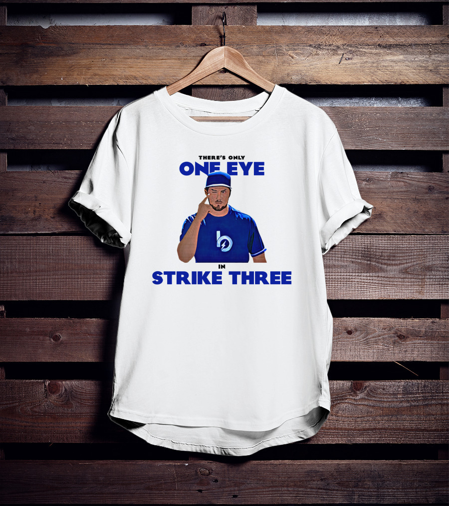 There's Only One Eye In Strike Three Trevor Bauer Merch T-Shirt