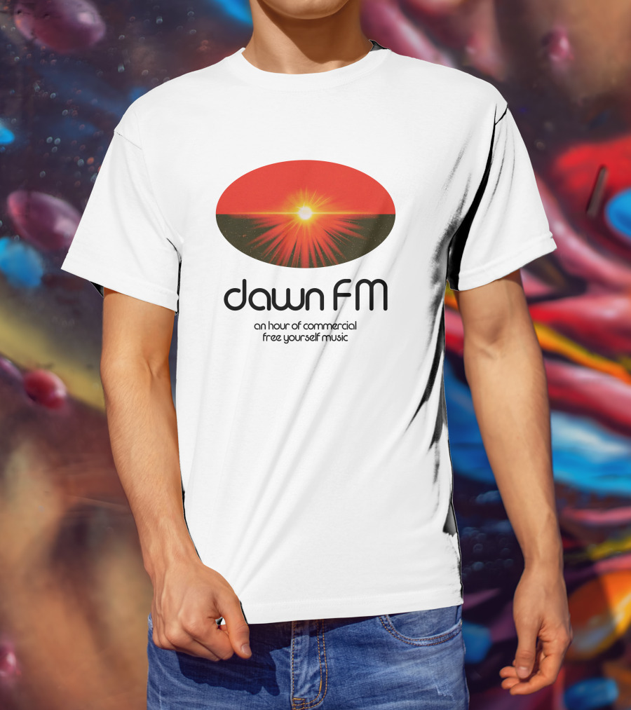 Dawn FM Merch An Hour Of Commercial Free Yourself Music The Weeknd Shop T-Shirt
