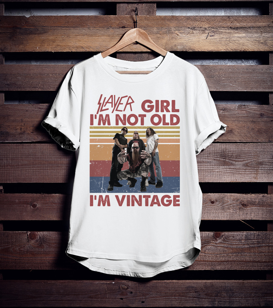 Slayer Girl I'm Not Old I'm Vintage T-Shirt