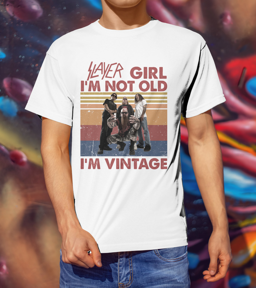 Slayer Girl I'm Not Old I'm Vintage T-Shirt