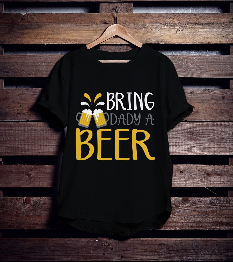 Bring Dady A Beer With Toasting Mugs And Splashing Foam T-Shirt