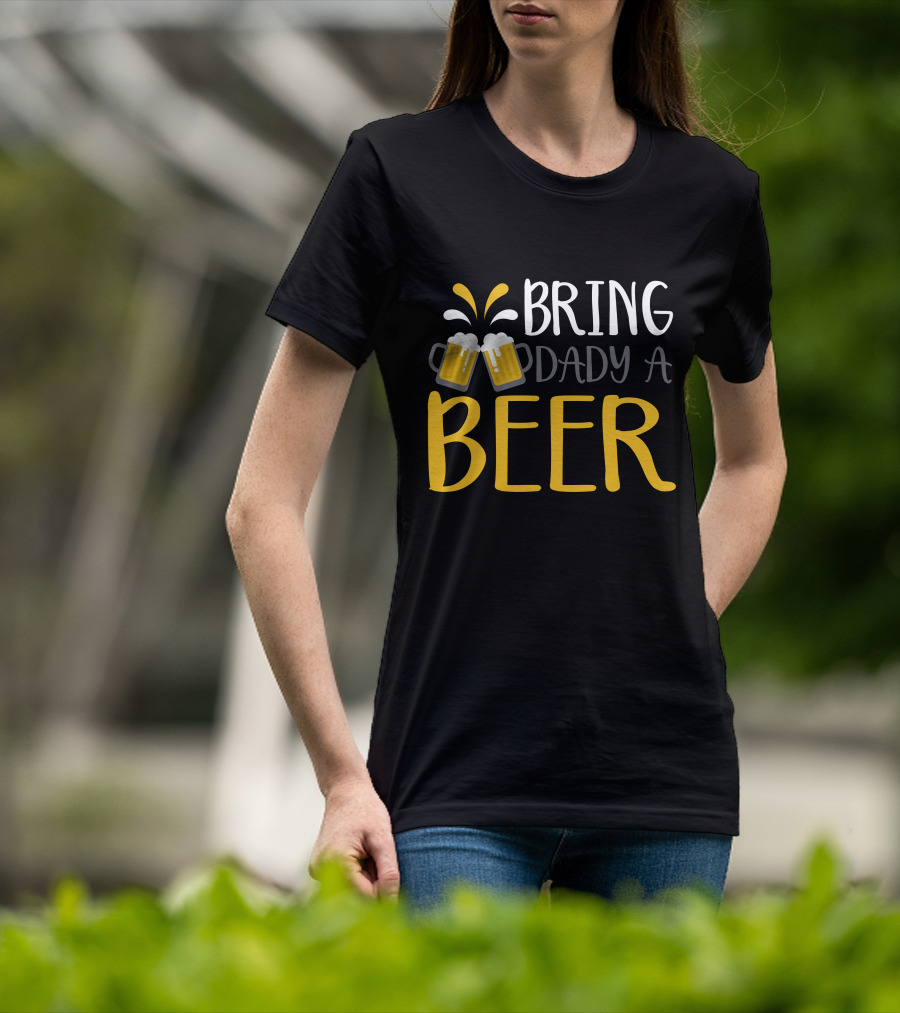 Bring Dady A Beer With Toasting Mugs And Splashing Foam T-Shirt