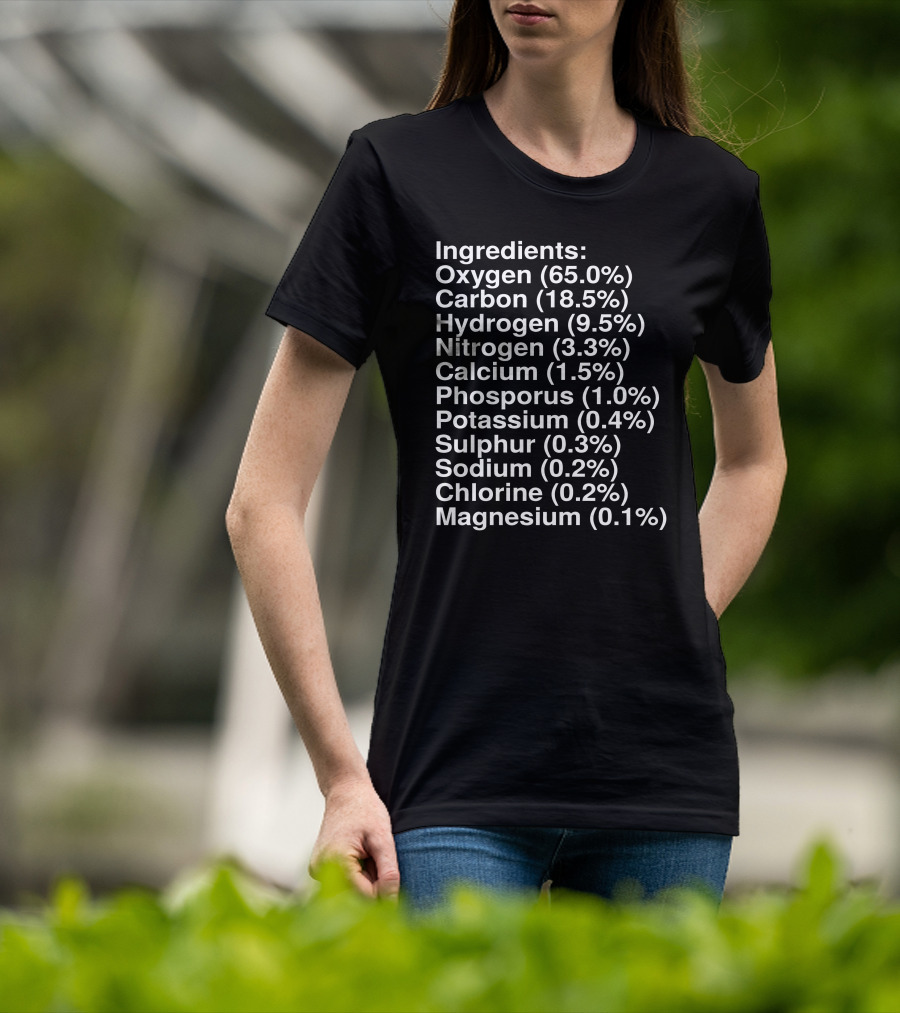 Ingredients Oxygen Carbon Hydrogen Nitrogen Calcium Human Elements Composition T-Shirt