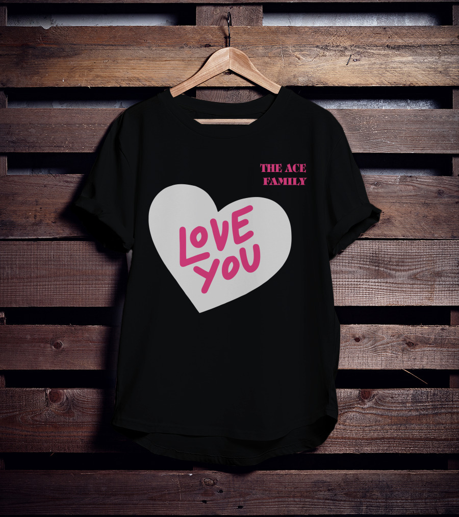 The Ace Family Love You Heart T-Shirt