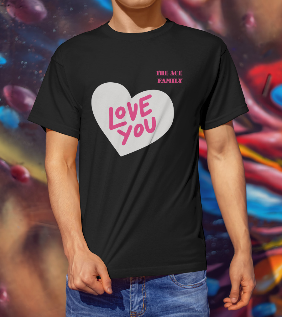 The Ace Family Love You Heart T-Shirt