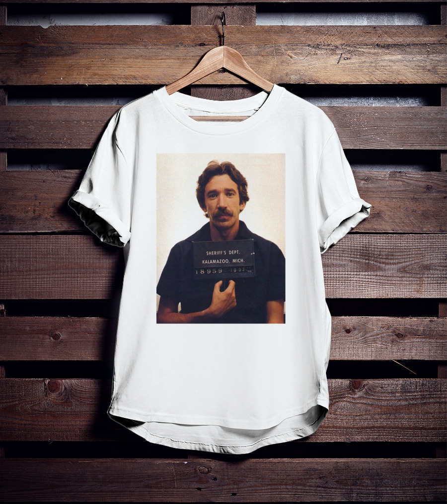 Tim Allen Sheriff's Dept Mugshot Kalamazoo Mich 18559 0047 T-Shirt