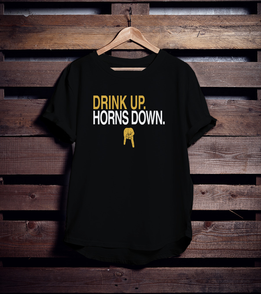 Drink Up Horns Down Hand Gesture 573 Partner Athlete T-Shirt