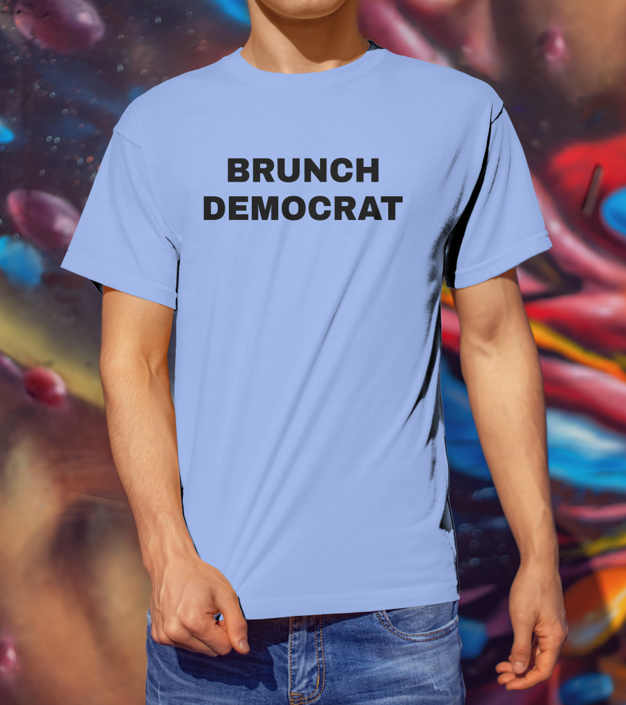 BRUNCH DEMOCRAT Merchandise Thee Brunch Democrat T-Shirt