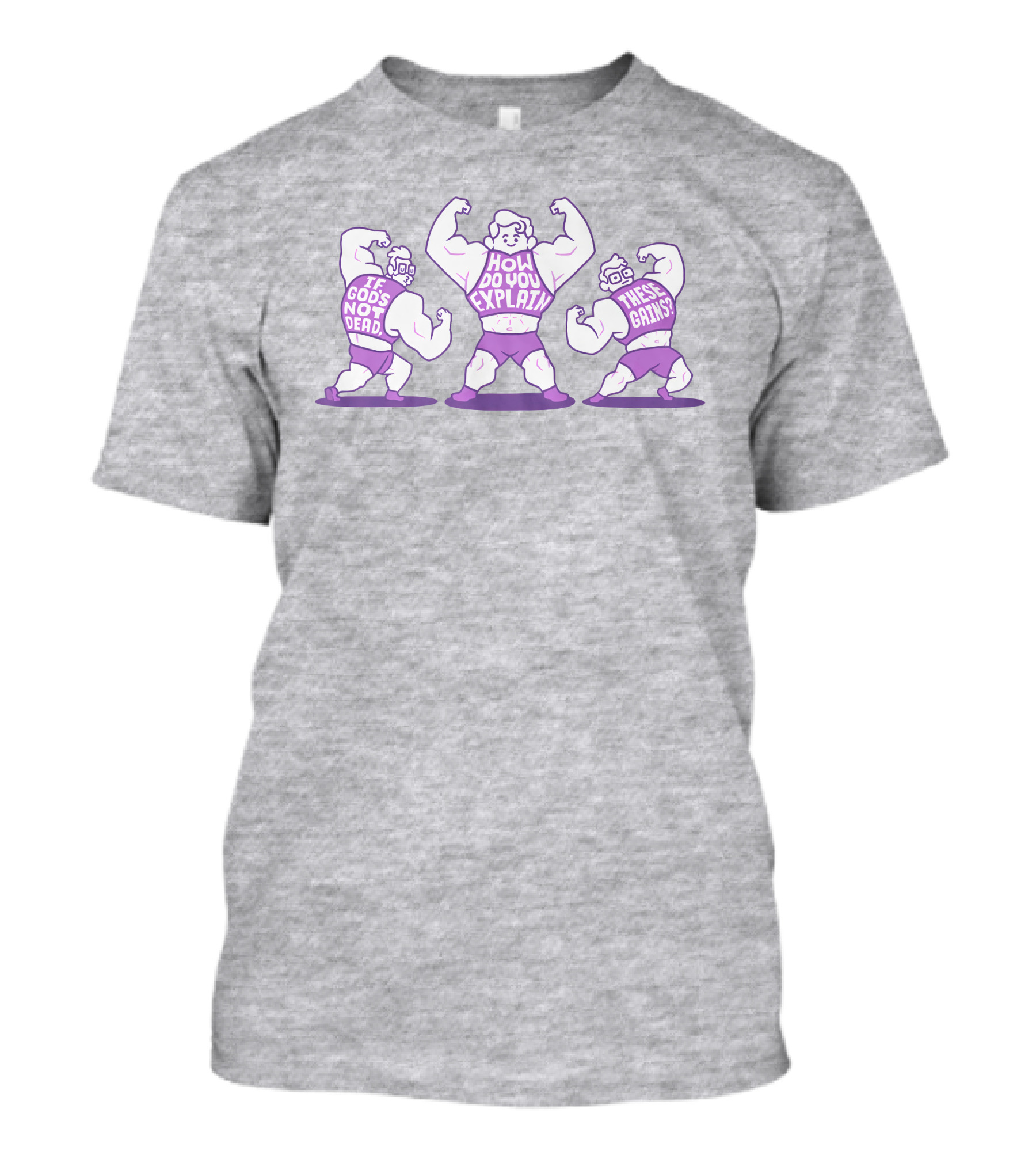Mcelroy If God's Not Dead How Do You Explain These Gains T-Shirt