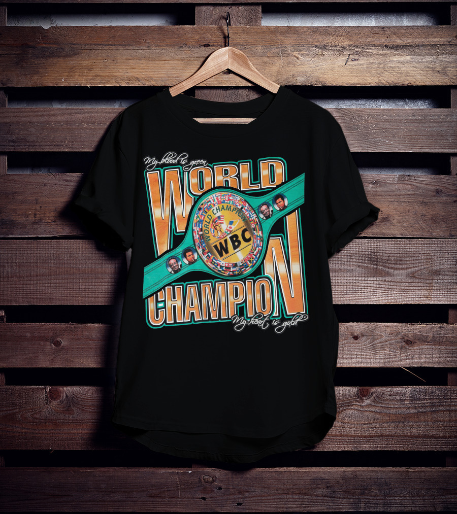 WBC World Champion My Blood Is Green My Heart Is Gold T-Shirt