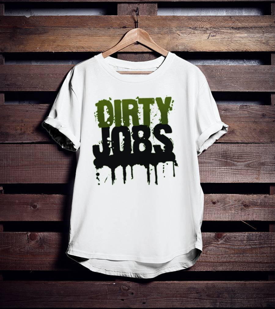 Dirty Jobs Dripping Text Style Merch T-Shirt