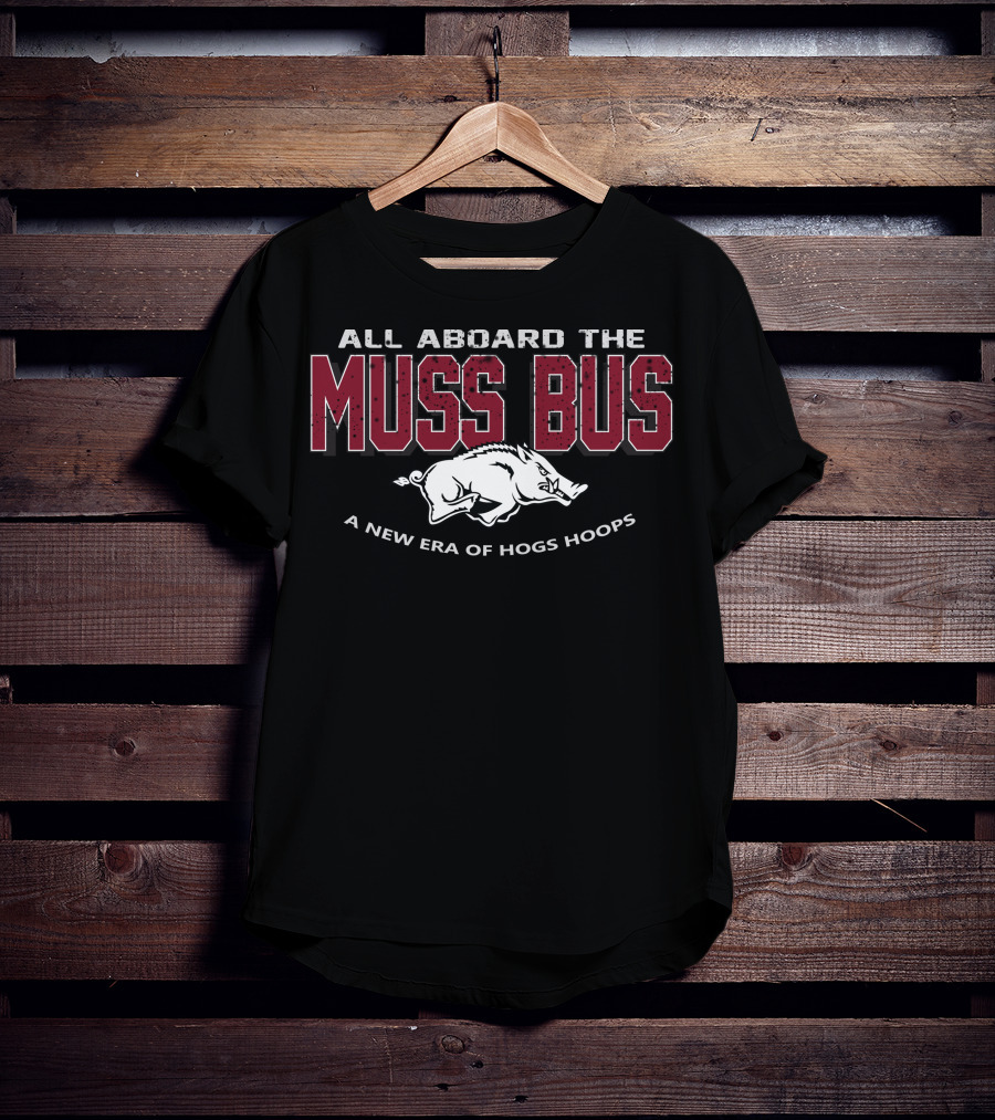 All Aboard The Muss Bus A New Era Of Hogs Hoops T-Shirt
