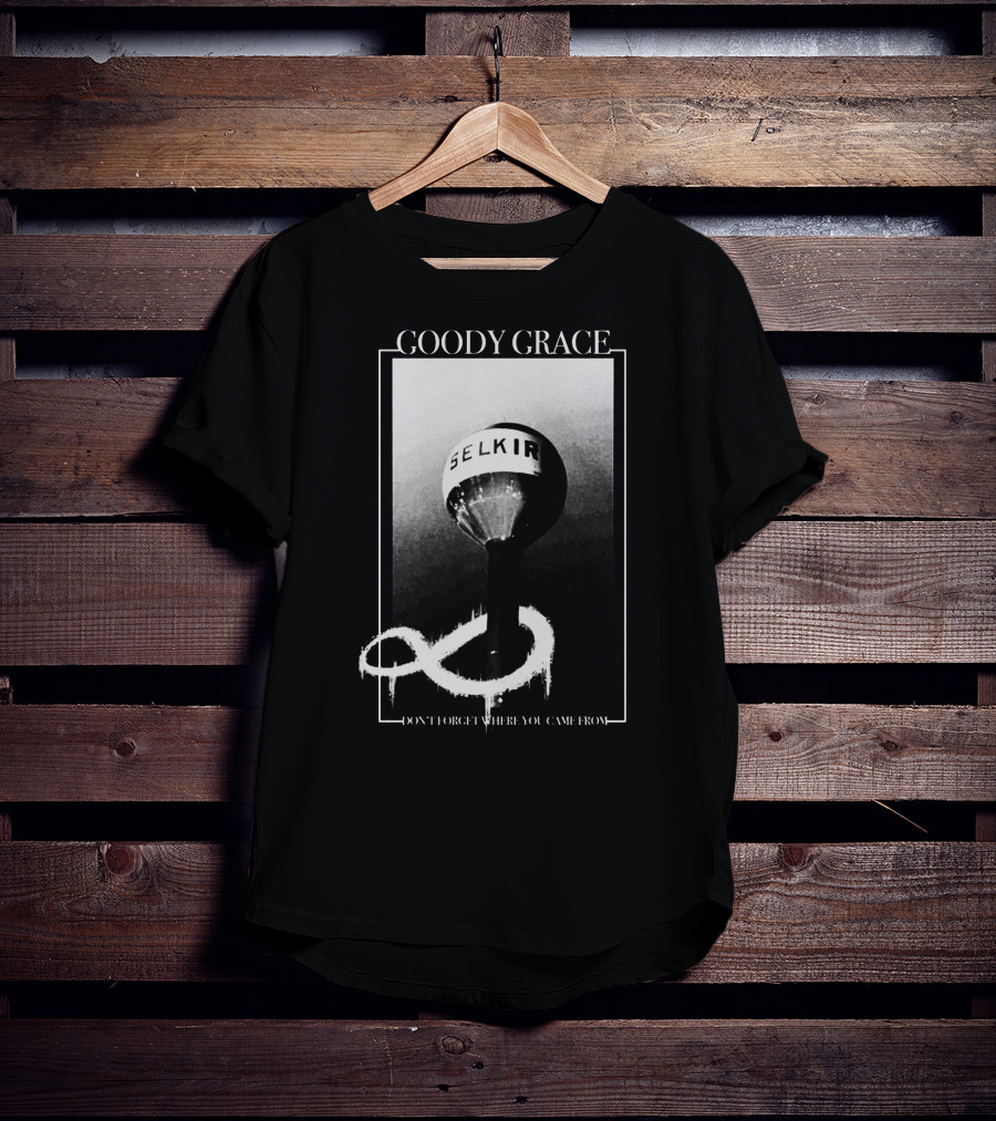 Goody Grace Selkirk Don't Forget Where You Came From T-Shirt
