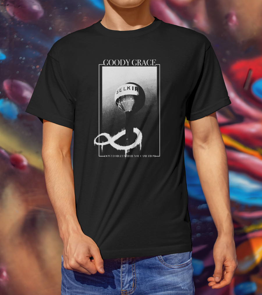 Goody Grace Selkirk Don't Forget Where You Came From T-Shirt