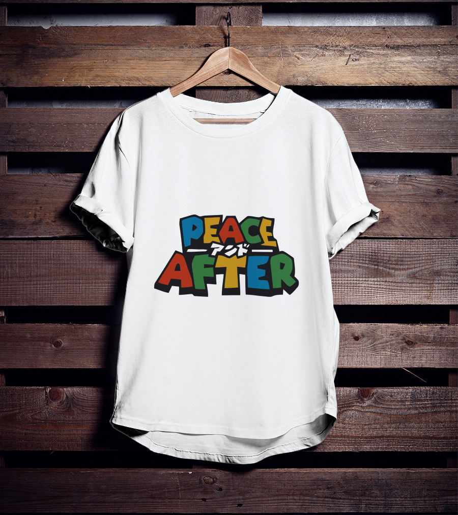PEACE AFTER T-Shirt